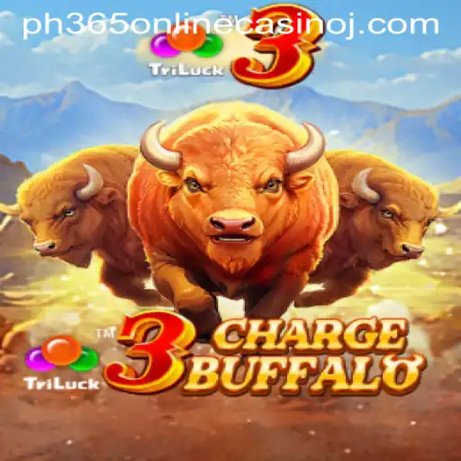 Unleashing the Thrill of 3 Charge Buffalo at PH365 Online Casino