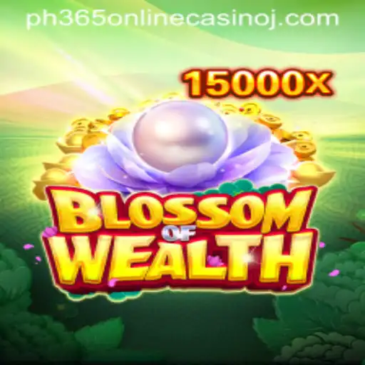 Unveiling the Exciting World of BlossomofWealth in PH365 Online Casino