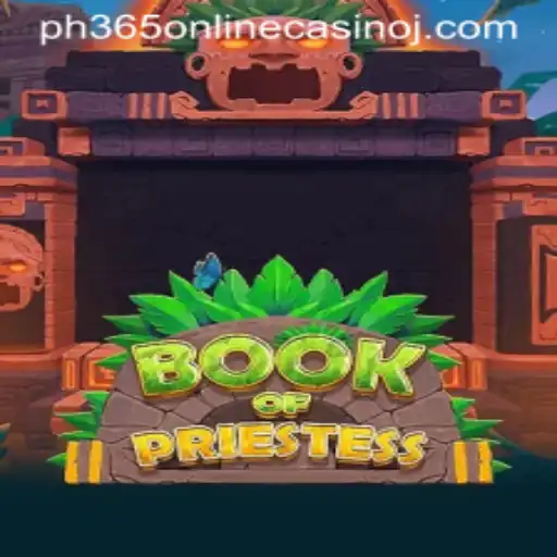 Exploring the World of BookOfPriestess in the PH365 Online Casino Environment