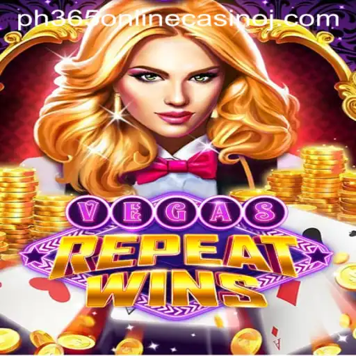 Experience the Thrills of VegasRepeatWins at PH365 Online Casino