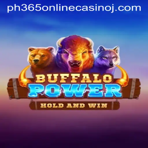 BuffaloPower: Exploring the Thrills of PH365 Online Casino