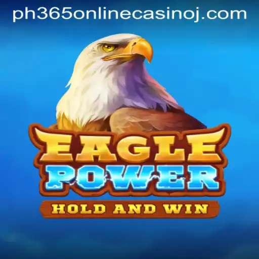 Discovering the Thrills of EaglePower: A Dive into PH365 Online Casino's Latest Attraction