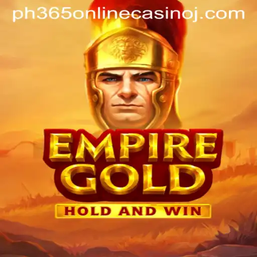 Discovering EmpireGold: A Virtual Journey through ph365 Online Casino