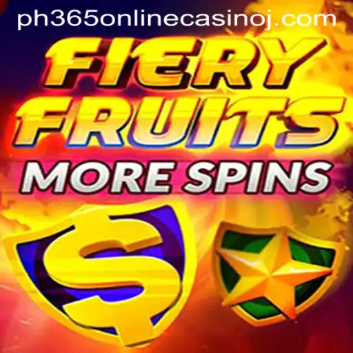 Discover the Excitement of FieryFruitsMoreSpins at PH365 Online Casino