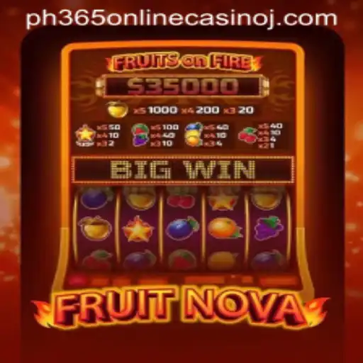 Exploring the Exciting World of FruitNova at PH365 Online Casino
