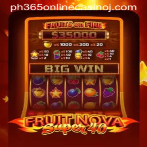 Exploring the Excitement of FruitNovaSuper40 at PH365 Online Casino