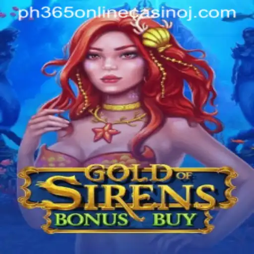 Discover the Thrills of GoldofSirensBonusBuy at PH365 Online Casino