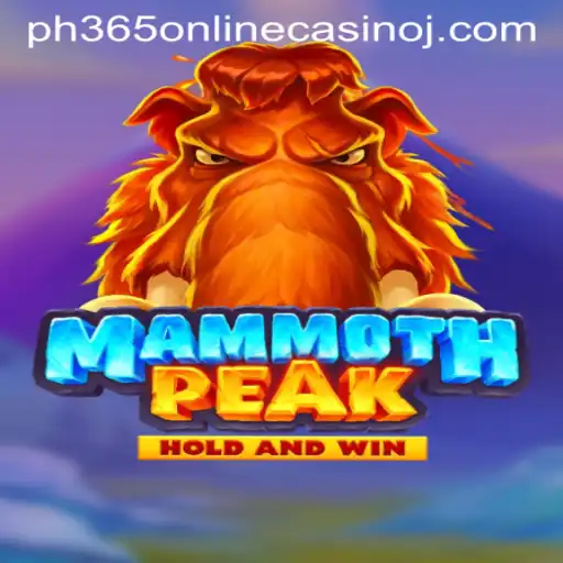 Exploring MammothPeak: The New Thrill in Online Gaming with ph365 Online Casino