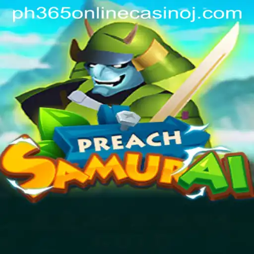 Exploring PreachSamurai: An Exciting New Gaming Experience with PH365 Online Casino