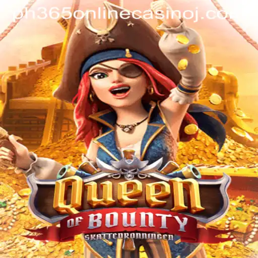 Exploring the Excitement of QueenofBounty at PH365 Online Casino