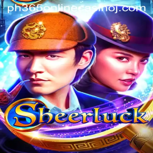 Sheerluck: The Exciting New Game Taking PH365 Online Casino by Storm