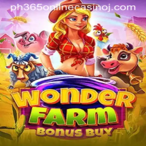 Exploring the Exciting World of WonderFarmBonusBuy at PH365 Online Casino
